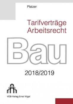 Tarifverträge + Arbeitsrecht Bau 2018/2019